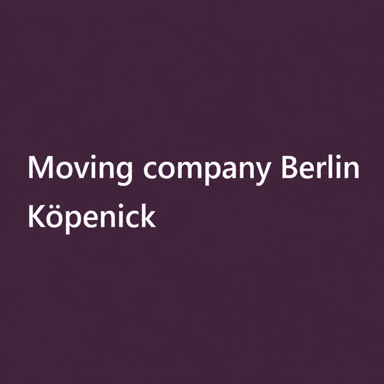 Umzugsunternehmen Berlin Köpenick